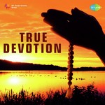 True Devotion - Aarti Mukherji Song Download